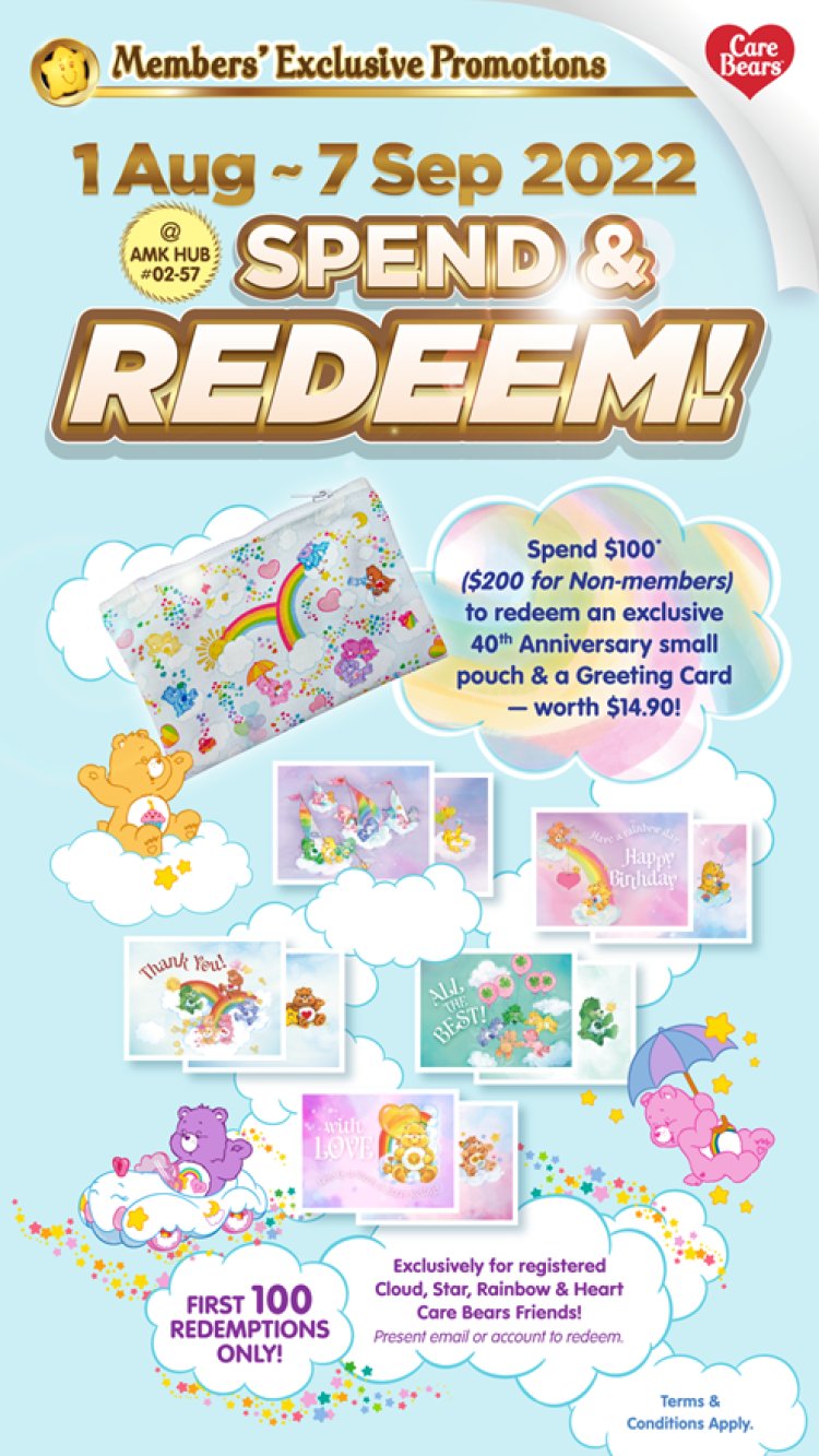 (Till 7 Sep 2022) Care Bears spend $100 and redeem small pouch and greeting card in store AMK Hub