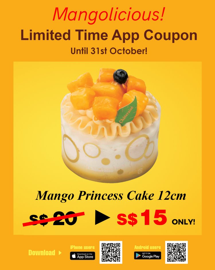 (Till 31 Oct 22) Chateraise Mangolicious mango princess cake 12cm @ $15 only voucher on app (UP $20)