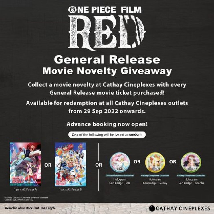 Cathay Cineplexes One Piece Film Red release movie novelty giveaway with ticket purchase while stock last start 29 Sep