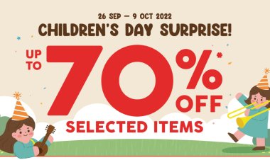 Popular Children day surprise up to 70% discount for selected items till 9 Oct