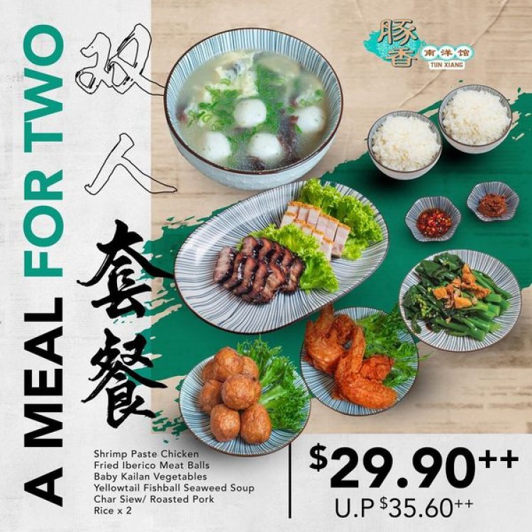 Tun Xiang meal for two only $29.90 for 2 pax start 1 Oct 2022 limited time promo