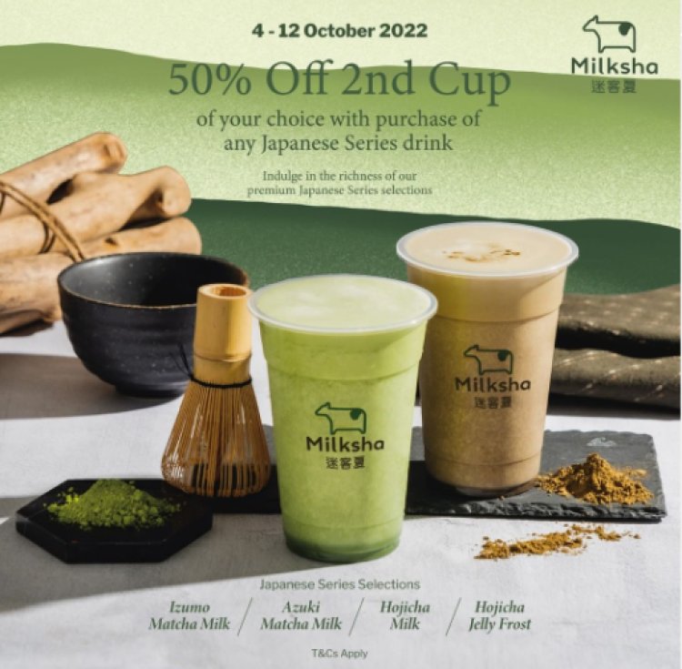 Milksha 50% off Japanese Series includes Izumo Matcha Milk, Azuki Matcha Milk, Hojicha Milk and Hojicha Jelly Frost second cup offer till 12 Oct