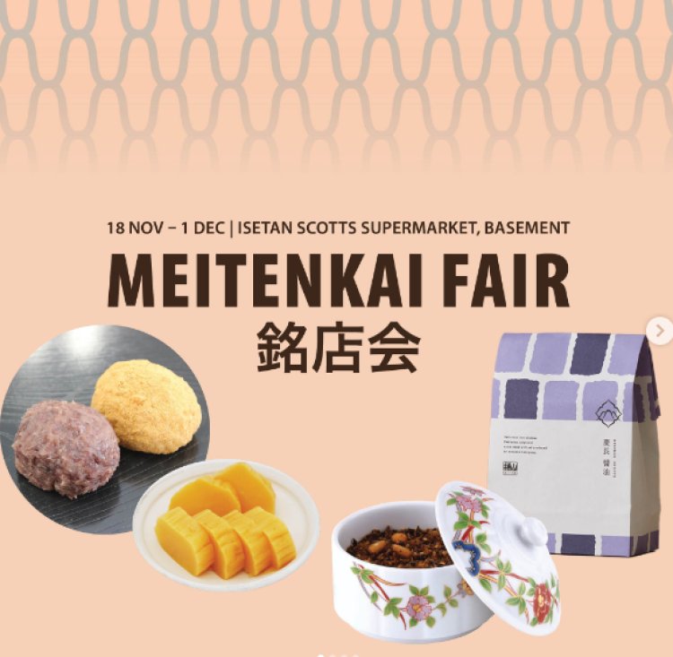 Meitenkai Fair Japanese food fair at Isetan Scotts Supermarket 18 Nov to 1 Dec