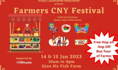 Farmers CNY festival at Qian HHu Fish Farm 14 & 15 Jan 2023