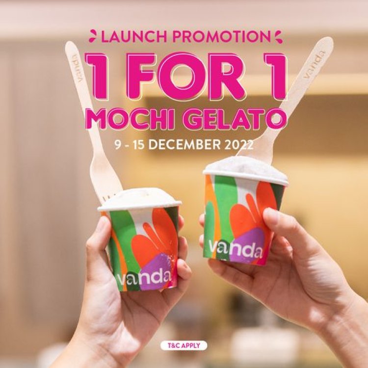 Vanda Botanical Desserts mochi gelato 1 for 1 launch special till 15 Dec