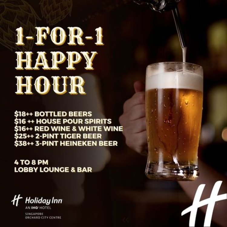 Holiday Inn Orchard City Centre lobby lounge & bar 1 for 1 happy hour and live music