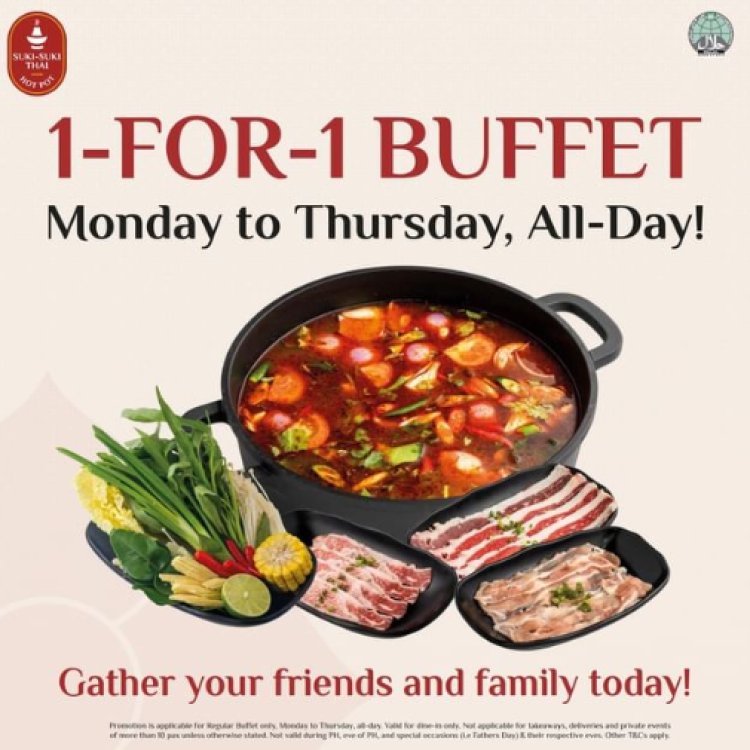 Suki-Suki Thai hotpot 1 for1 regular buffet Monday to Thursday all day till 28 Feb 2023