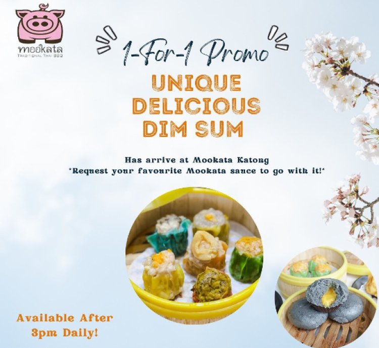 Mookata Thai BBQ 1 for 1 promo dim sum till 28 Feb