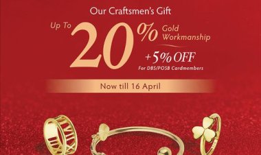 Poh Heng Jewellery up to 20% off gold workmanship + 5% off for DBS/POSB cardmember till 16 April