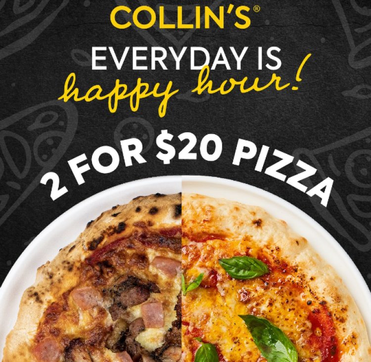 Collins Grill Happy hour 2 selected pizza @ $20 only