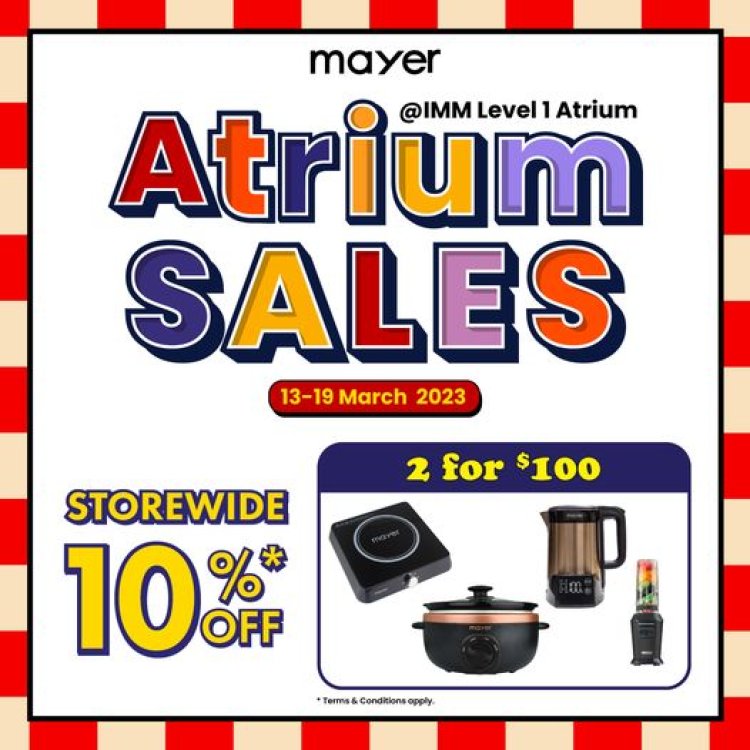 Mayer 10% off storewide or 2 for @ $100 deals at IMM Atrium till 19 March