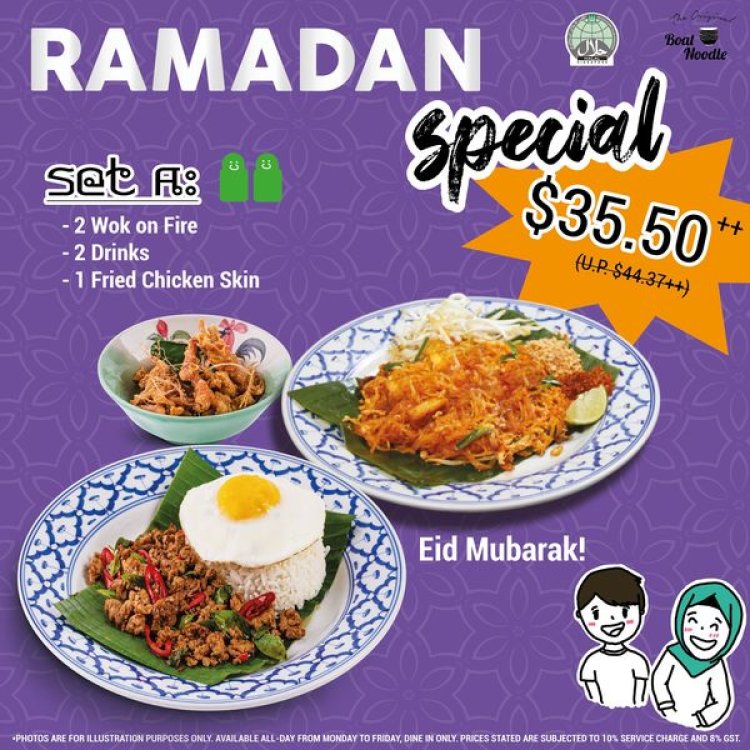 Boat Noodle Ramadan Special start 22 March @ $35.50 or @ $74.10