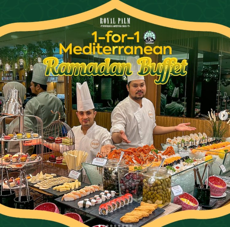 Royal Palm 1 for 1 Mediterranean Ramadan buffet promotion