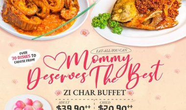 Lai Huat Signatures mother's day buffet free dishes for early bird booking