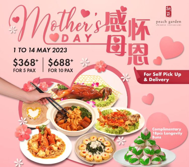 Peach Garden Mother Day set menu @ $368+ for 5 pax or $388+ for 10 pax